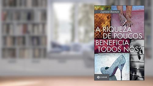 Capa de A riqueza de poucos beneficia todos nós?, do autor Zygmunt Bauman