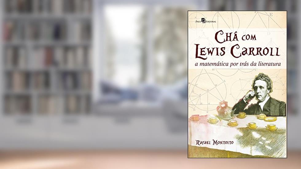 Chá com Lewis Carrol, do autor Rafael Montoito