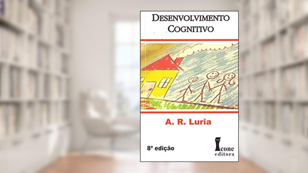 Desenvolvimento Cognitivo, do autor A. R. Luria