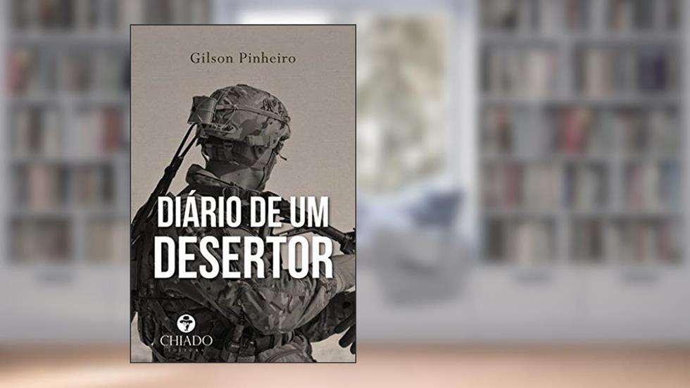 Diário de um Desertor, do autor Gilson Pinheiro
