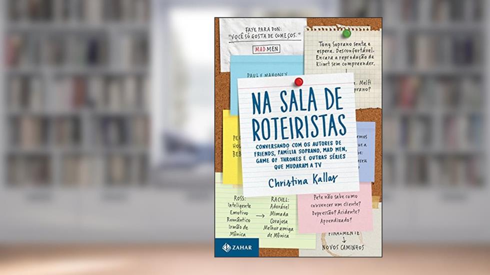 Na sala de roteiristas: Conversando com os autores de Friends, Mad Men, Game of Thrones e outras séries que mudaram a TV, do autor Christina Kallas