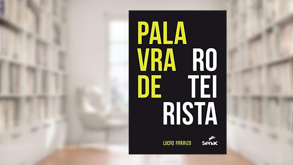 Palavra de roteirista, do autor Lucas Paraizo