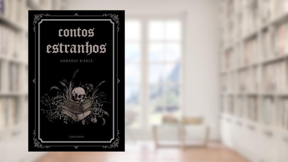 Contos Estranhos, do autor Ambrose Bierce