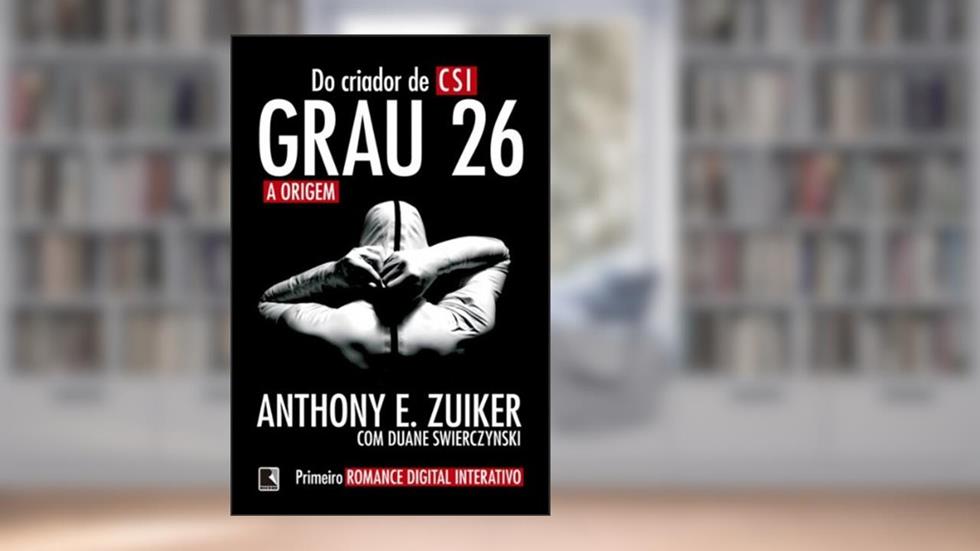 Grau 26: a origem - Grau 26 - vol. 1, do autor Anthony E. Zuiker; Duane Swierczynski
