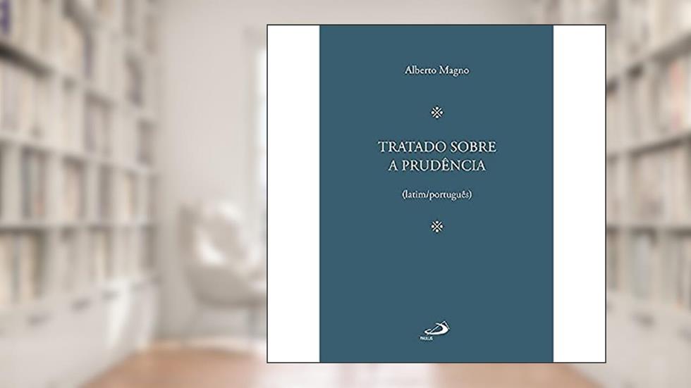 Tratado Sobre a Prudência, do autor Alberto Magno