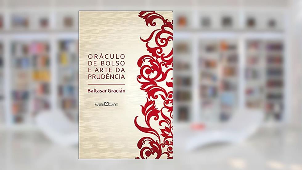 Oráculo de bolso e Arte da prudência: 5, do autor Baltasar Gracián