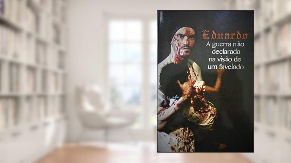 A Guerra Não Declarada na Visão de Um Favelado, do autor Carlos Eduardo Taddeo
