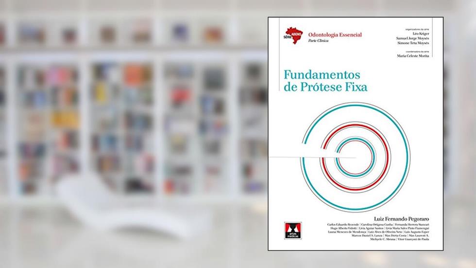 Fundamentos de Prótese Fixa, do autor Luiz Fernando Pegoraro