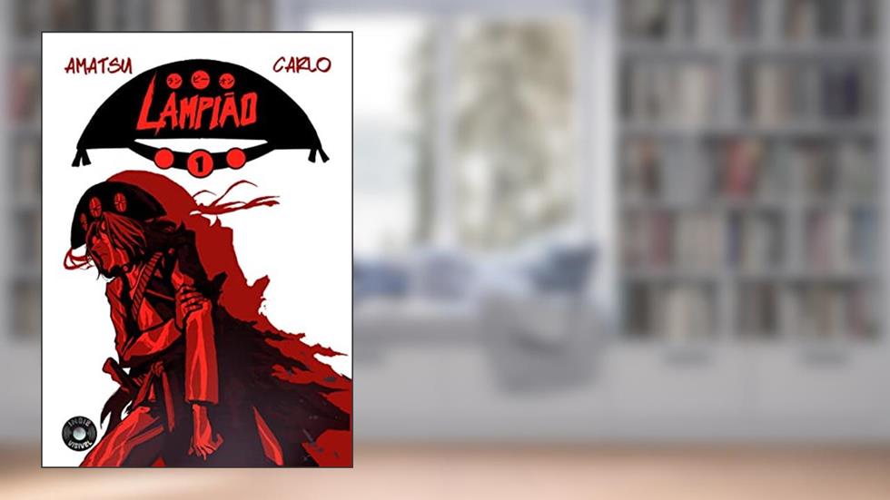 Lampião Vol.1, do autor Heitor Amatsu(Ilustrador, Roteirista), Carlo Eduardo(Roteirista)