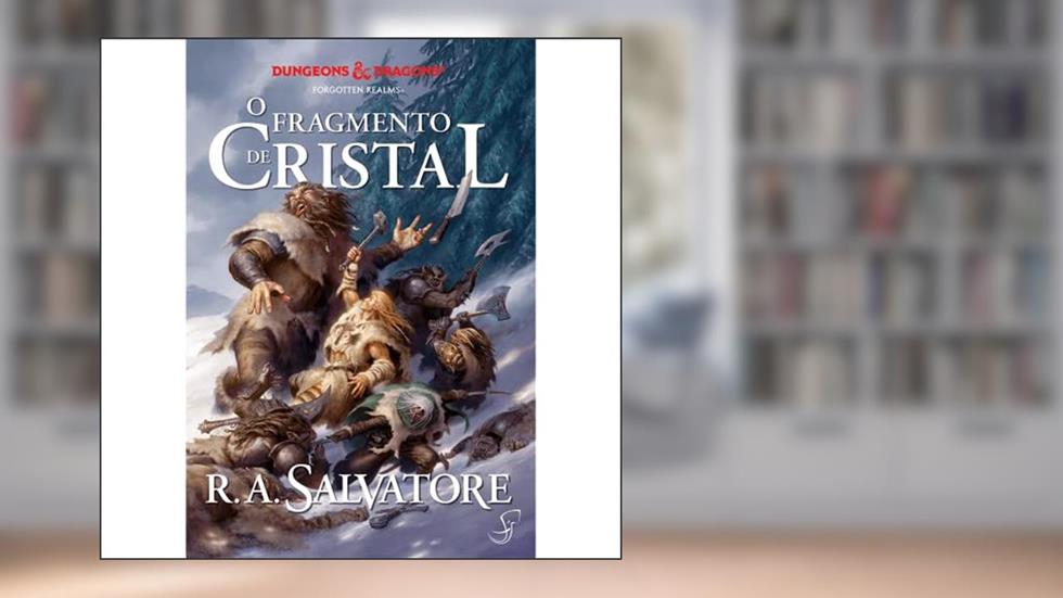 A Lenda de Drizzt Vol. 4 - O Fragmento de Cristal, do autor R. A. Salvatore