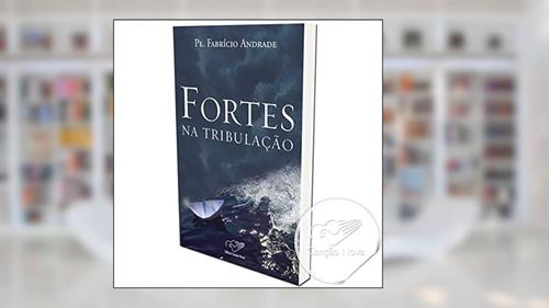 Capa de Fortes na Tribulação, do autor Vários Autores