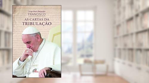 Capa de As cartas da tribulação, do autor Papa Francisco
