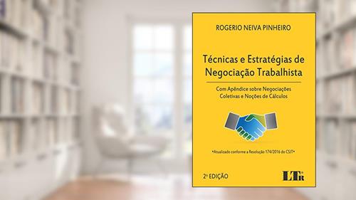 Capa de Técnicas e Estratégias de Negociação Trabalhista. Com Apêndice Sobre Negociações Coletivas e Noções de Cálculos, do autor Rogerio Neiva Pinheiro