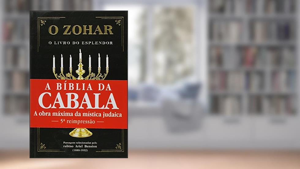 O Zohar. O Livro do Esplendor, do autor Ariel Bension