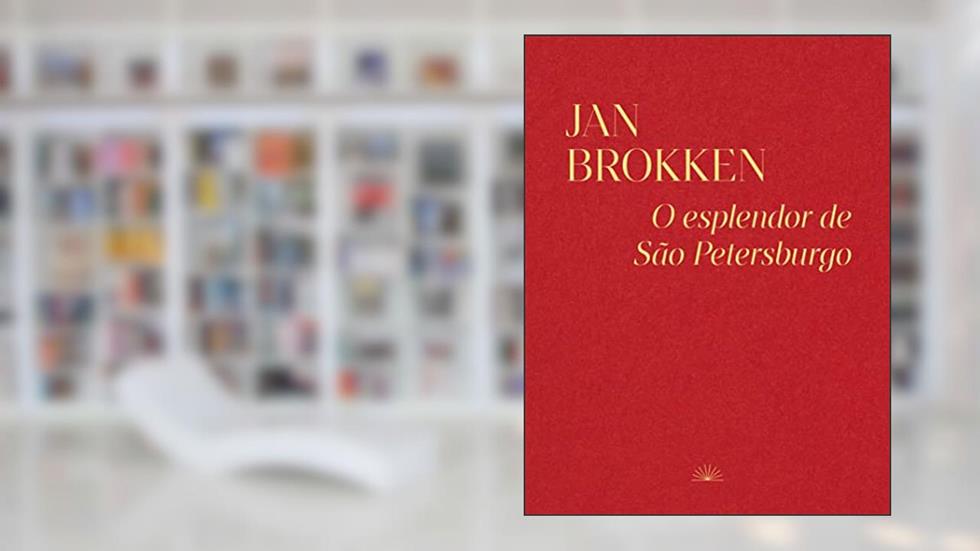 O Esplendor de São Petersburgo, do autor Jan Brokken