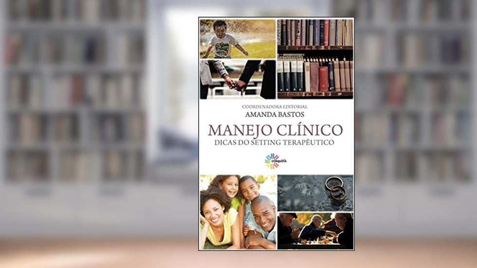 Manejo Clínico - Dicas do Setting Terapêutico, do autor Amanda Bastos