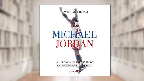 Capa de Michael Jordan: A história de um campeão e o mundo que ele criou, do autor David Halberstam