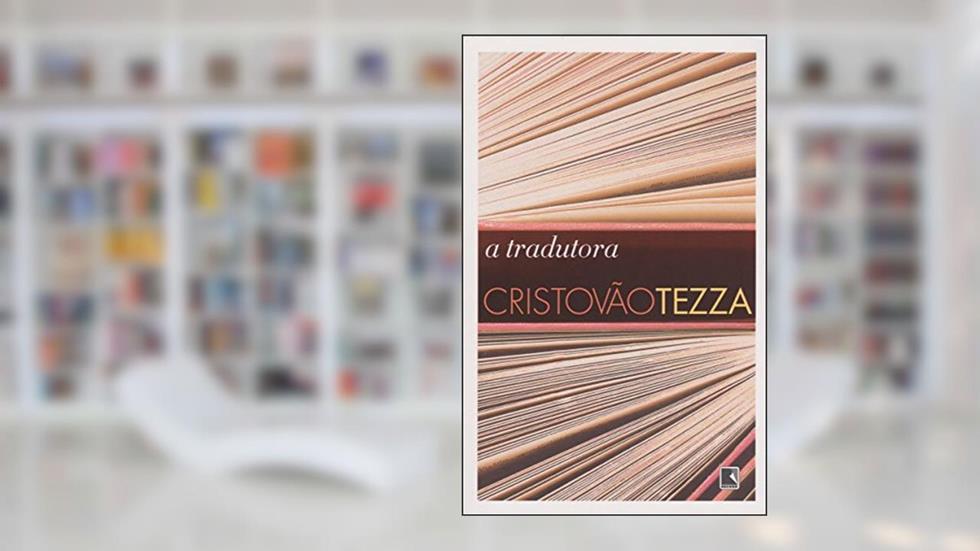 A tradutora, do autor Cristóvão Tezza