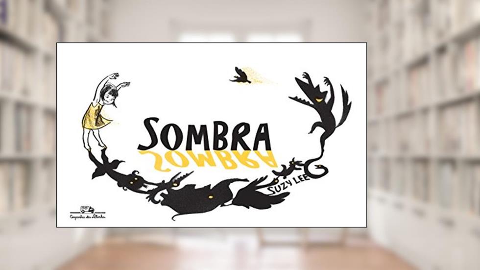 Sombra (Nova edição), do autor Suzy Lee