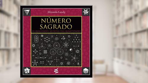 Capa de Número Sagrado: as Qualidades Secretas das Quantidades, do autor Miranda Lundy