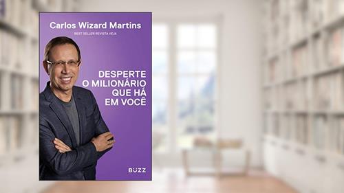 Capa de Desperte o milionário que há em você, do autor Carlos Wizard Martins