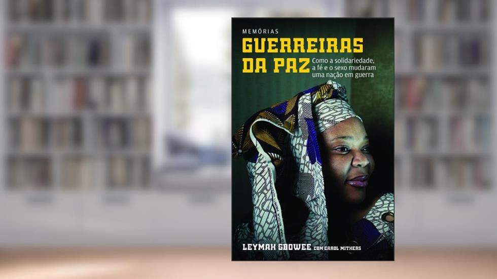 Guerreiras da paz, do autor Leymah Gbowee; Carol Mithers