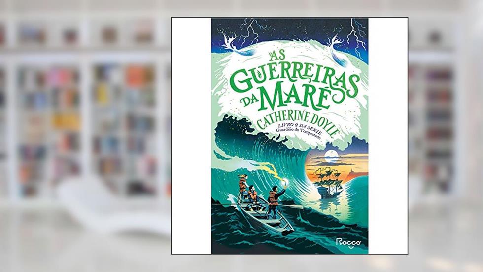 As guerreiras da maré, do autor Catherine Doyle