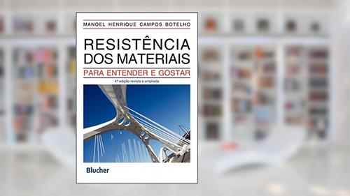 Capa de Resistência dos Materiais: Para Entender e Gostar, do autor Manoel Henrique Campos Botelho