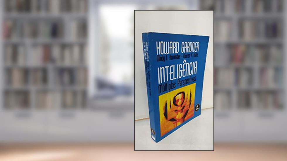 Inteligencia - Multiplas Perspectivas, do autor Howard Gardner