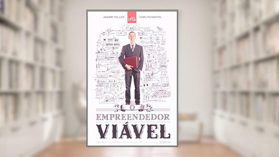 O Empreendedor Viável, do autor André Telles; Carlos Matos