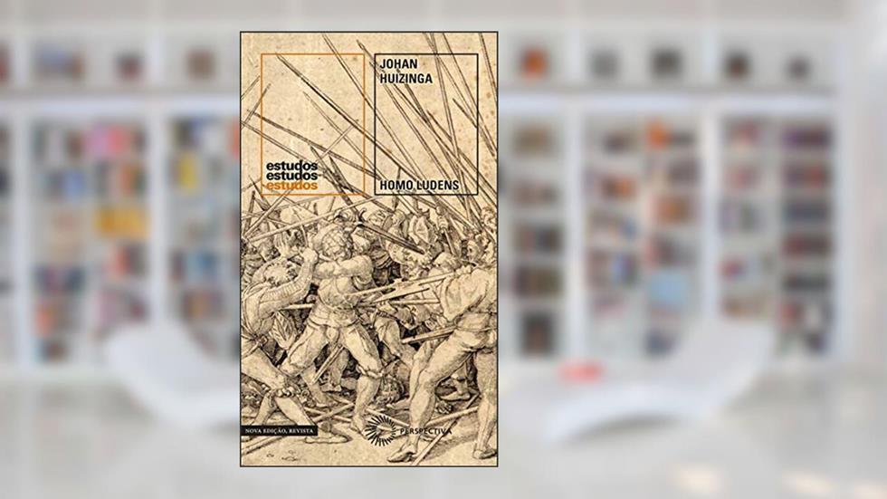 Homo ludens: O jogo como elemento da cultura, do autor Johan Huizinga