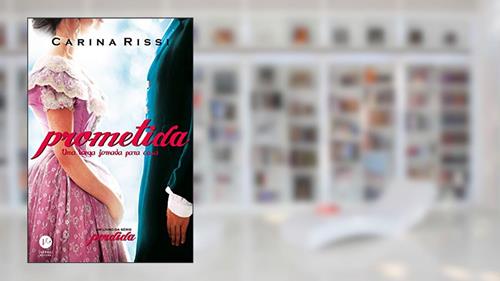 Capa de Prometida - Perdida - vol. 4: Uma longa jornada para casa, do autor Carina Rissi