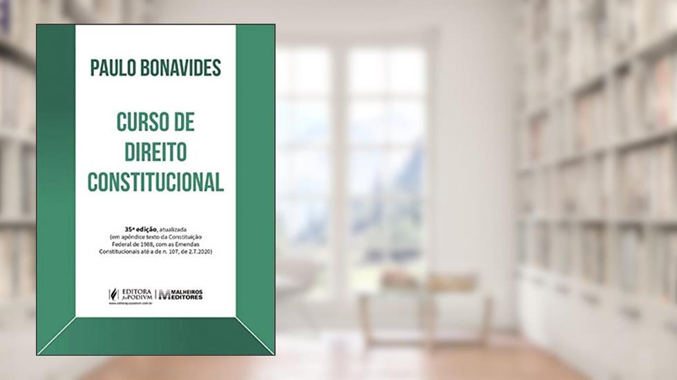 Curso De Direito Constitucional - 35ª Edição (2020), do autor Paulo Bonavides