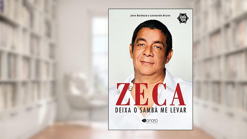 Zeca. Deixa o Samba Me Levar, do autor Leonardo Bruno