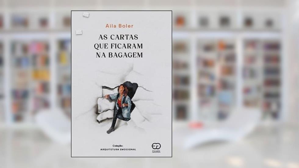 As Cartas que Ficaram na Bagagem, do autor Aila Boler