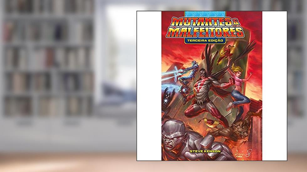 Mutantes e Malfeitores, do autor Steve Kenson