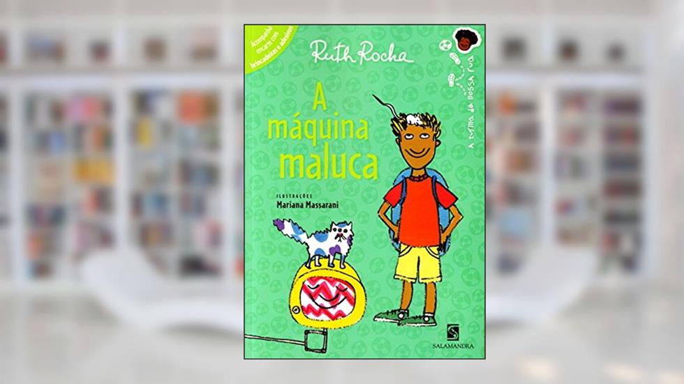 A máquina maluca, do autor Ruth Rocha