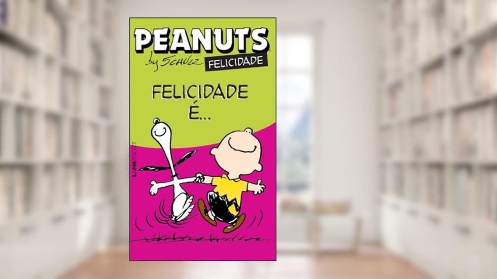 Peanuts - Felicidade é..., do autor Charles M. Schulz
