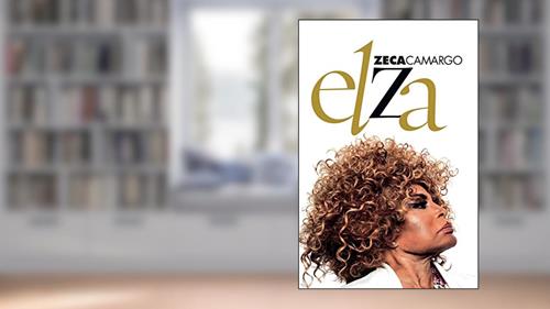 Capa de Elza, do autor Zeca Camargo