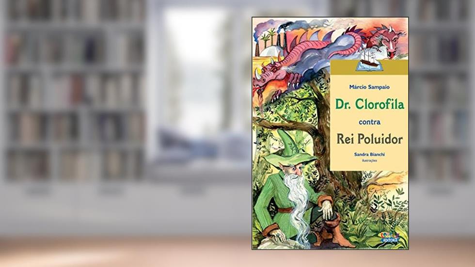Dr. Clorofila contra Rei Poluidor, do autor Márcio Sampaio