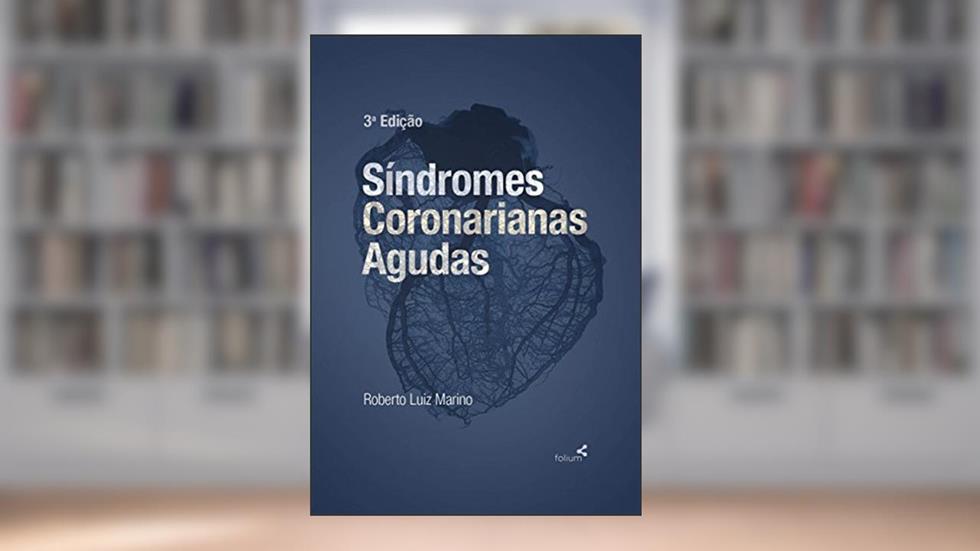 Síndromes Coronarianas Agudas, do autor Roberto Luiz Marino