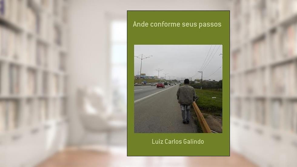 Ande Conforme Seus Passos, do autor Luiz Carlos Galindo