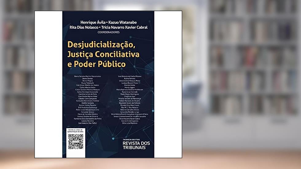 Desjudicialização, Justiça Conciliativa E Poder Público, do autor Henrique Ávila; Kazuo Watanabe; Rita Dias Nolasco; Trícia Navarro