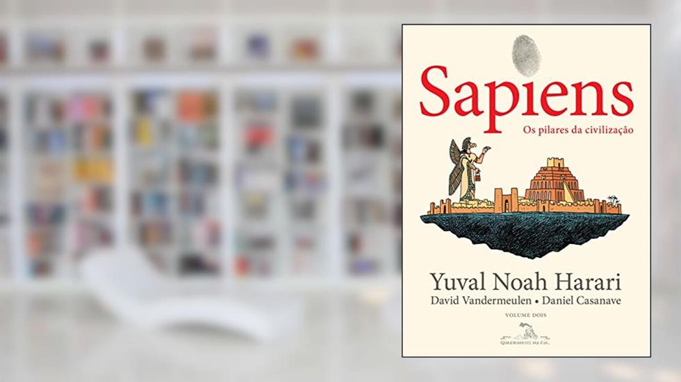 Sapiens (Edição em quadrinhos): Os pilares da civilização: 2, do autor Yuval Noah Harari