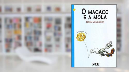 Capa de O macaco e a mola, do autor Sônia Junqueira