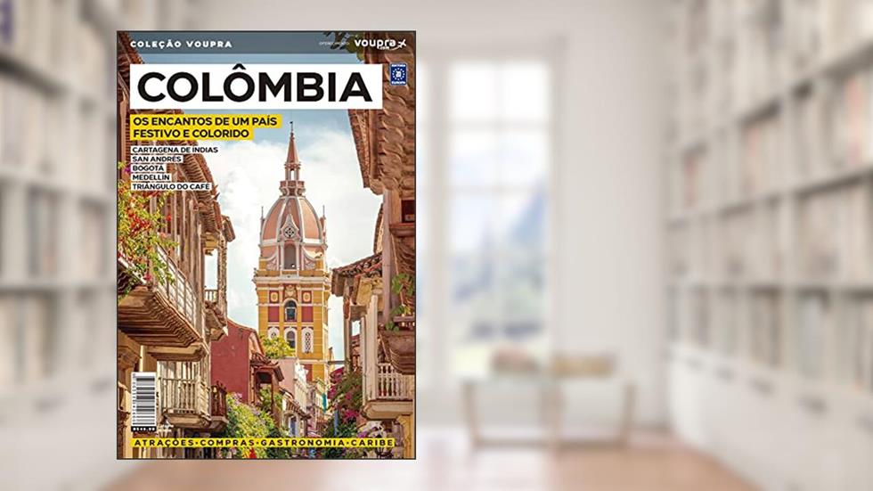Colômbia - Os encantos de um país festivo e colorido, do autor Editora Europa