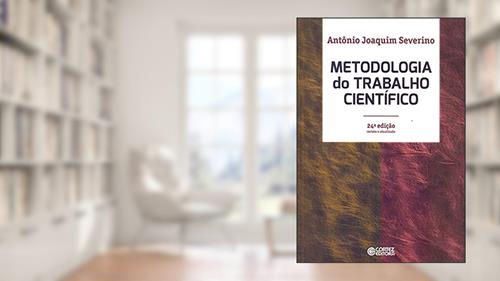 Capa de Metodologia do trabalho científico, do autor Antônio Joaquim Severino