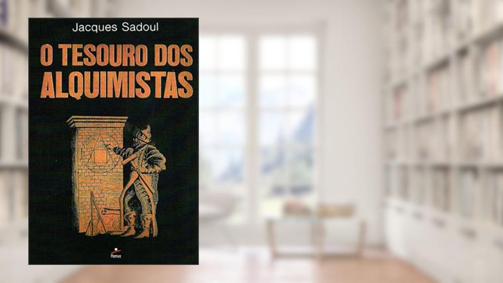 O Tesouro dos Alquimistas, do autor Jacques Sadoul