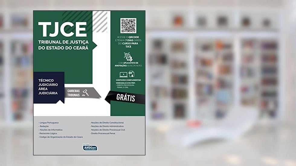 Técnico Judiciário - Área Judiciária - Tribunal De Justiça Do Estado Do Ceará - TJ CE, do autor Equipe AlfaCon