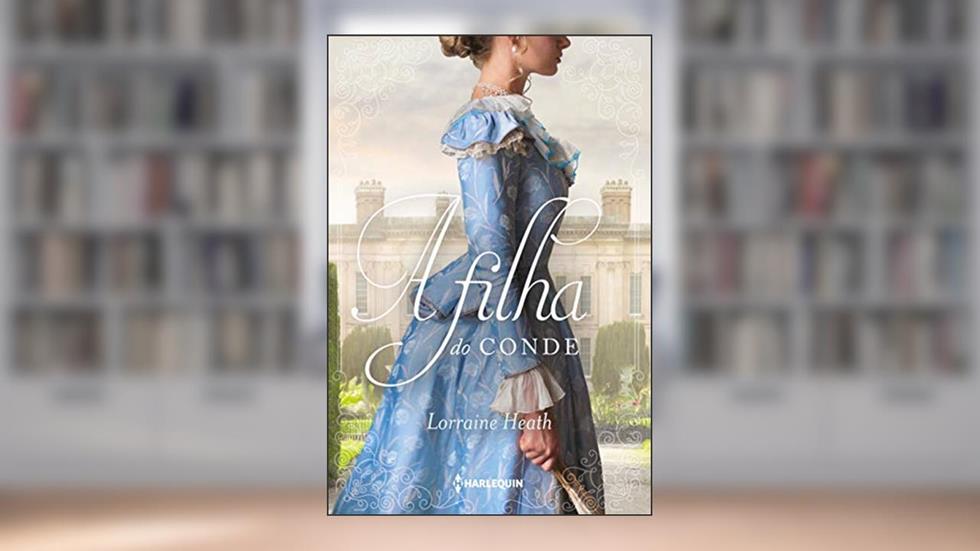 A filha do conde: Série Irmãos Trewlove Livro 3, do autor Lorraine Heath